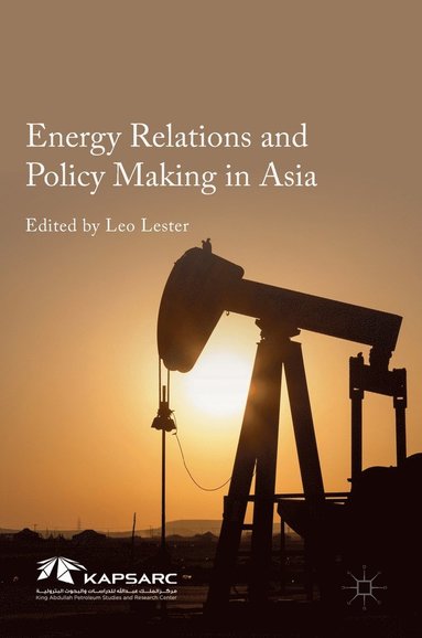 bokomslag Energy Relations and Policy Making in Asia