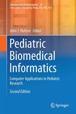 John J. Hutton - Pediatric Biomedical Informatics, Inbunden