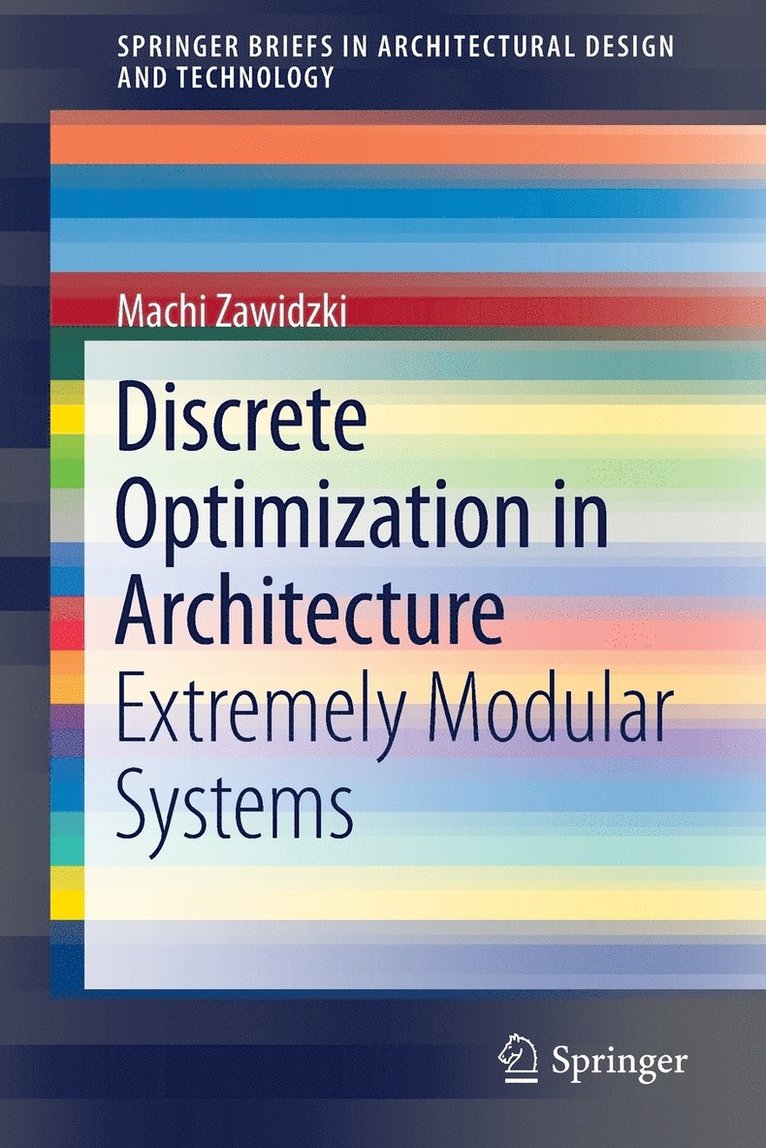 Discrete Optimization in Architecture 1