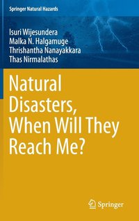 bokomslag Natural Disasters, When Will They Reach Me?