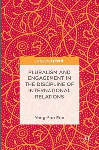 bokomslag Pluralism and Engagement in the Discipline of International Relations