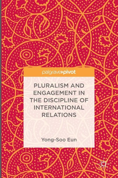 bokomslag Pluralism and Engagement in the Discipline of International Relations