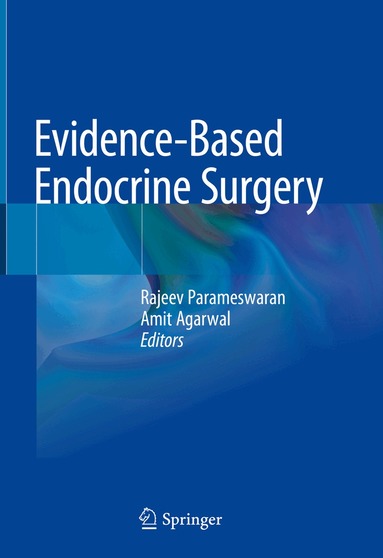 Rajeev Parameswaran, Amit Agarwal - Evidence-Based Endocrine Surgery, Inbunden