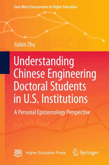 Jiabin Zhu - Understanding Chinese Engineering Doctoral Students in U.S. Institutions, Inbunden