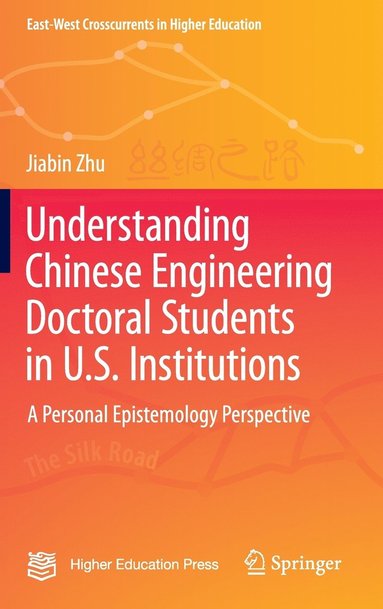bokomslag Understanding Chinese Engineering Doctoral Students in U.S. Institutions