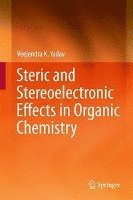 bokomslag Steric and Stereoelectronic Effects in Organic Chemistry