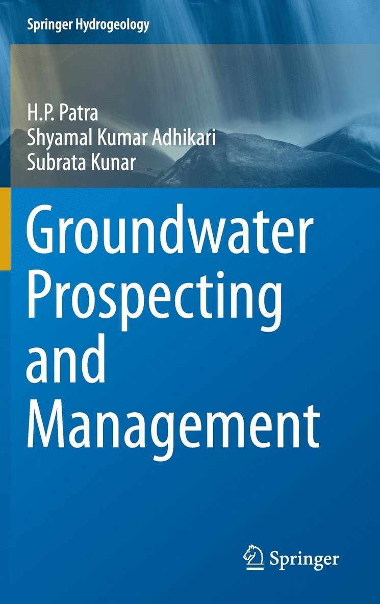H. P. Patra, Shyamal Kumar Adhikari, Subrata Kunar - Groundwater Prospecting and Management, Inbunden