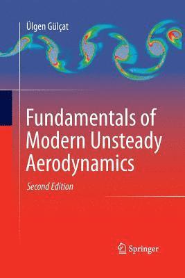 Fundamentals of Modern Unsteady Aerodynamics 1