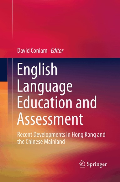 David Coniam - English Language Education and Assessment, Häftad