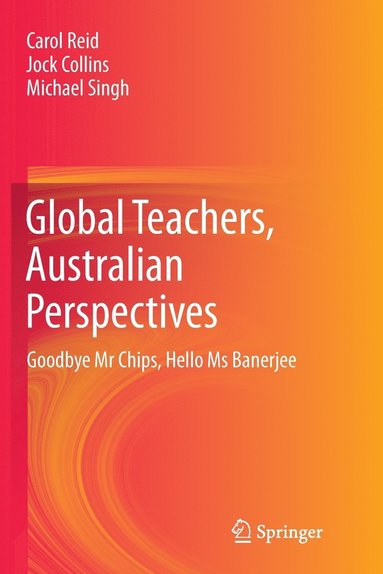 bokomslag Global Teachers, Australian Perspectives