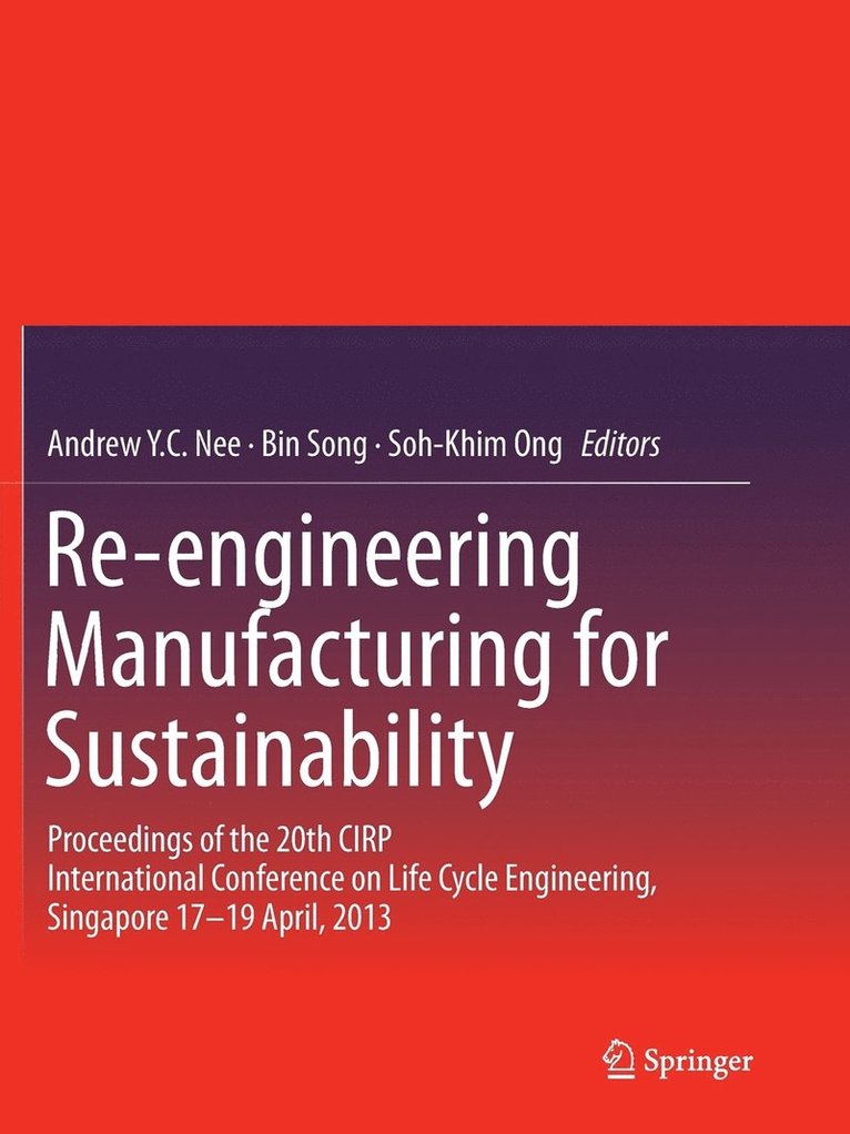 Andrew Y. C. Nee, Bin Song, Soh-Khim Ong - Re-engineering Manufacturing for Sustainability, Häftad