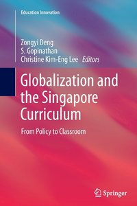 bokomslag Globalization and the Singapore Curriculum