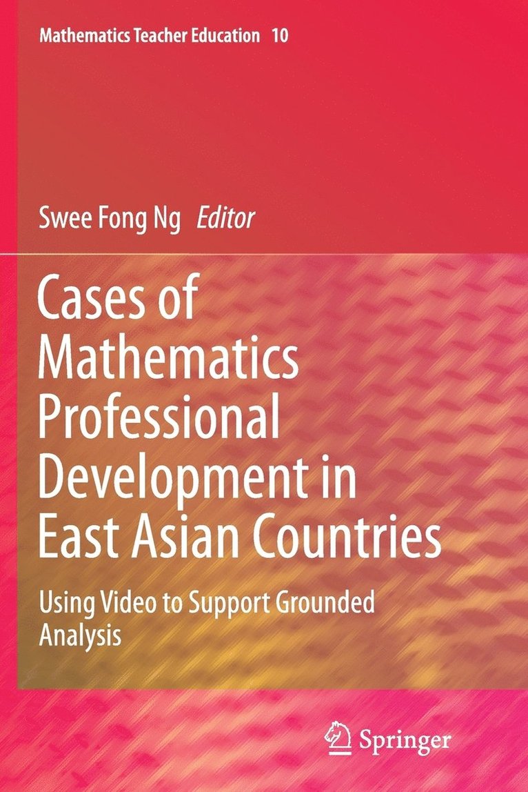 Cases of Mathematics Professional Development in East Asian Countries 1