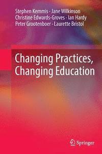 bokomslag Changing Practices, Changing Education