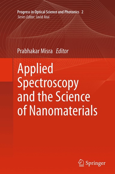 Prabhakar Misra - Applied Spectroscopy and the Science of Nanomaterials, Häftad