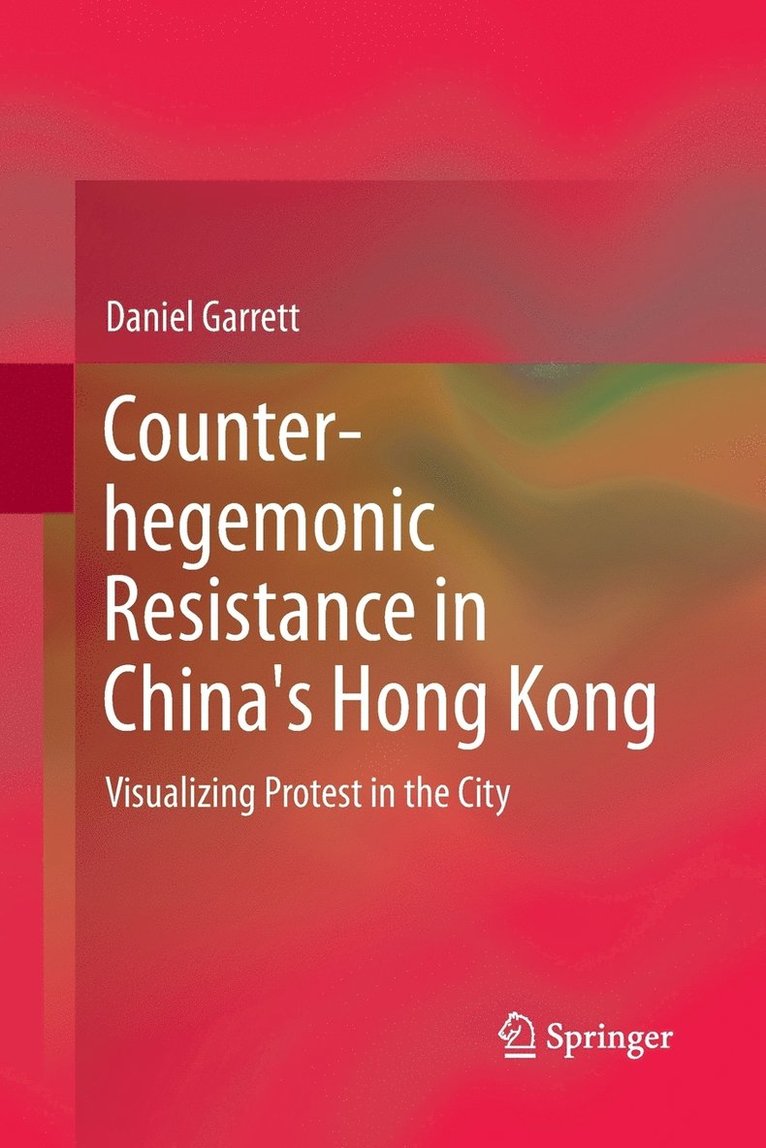Counter-hegemonic Resistance in China's Hong Kong 1