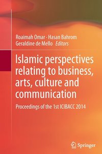 bokomslag Islamic perspectives relating to business, arts, culture and communication