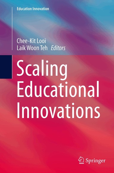 Chee-Kit Looi, Laik Woon Teh - Scaling Educational Innovations, Häftad
