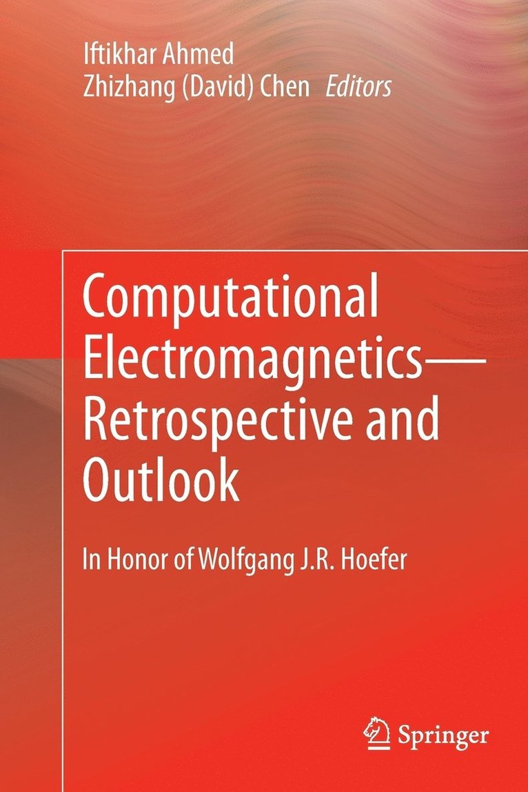 Computational ElectromagneticsRetrospective and Outlook 1