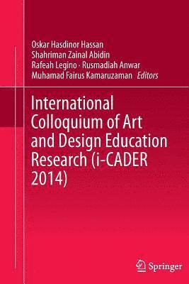 International Colloquium of Art and Design Education Research (i-CADER 2014) 1