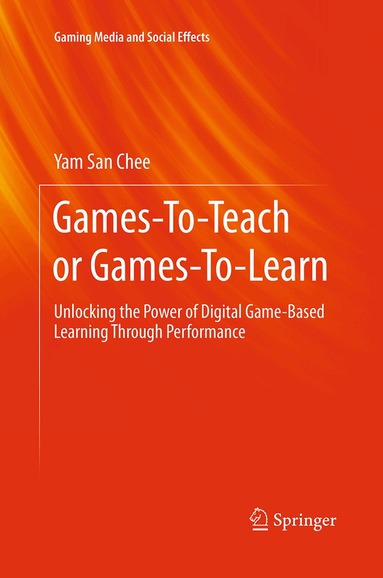 Yam San Chee - Games-To-Teach or Games-To-Learn, Häftad