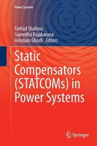 bokomslag Static Compensators (STATCOMs) in Power Systems