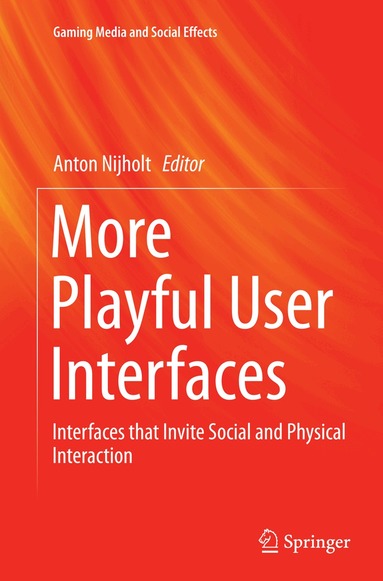 Anton Nijholt - More Playful User Interfaces, Häftad