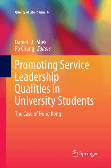 Daniel T.L. Shek, Po Chung - Promoting Service Leadership Qualities in University Students, Häftad