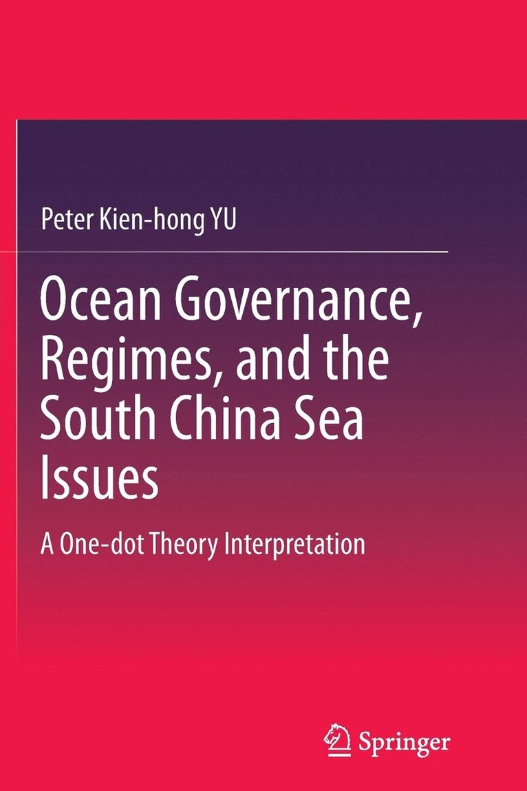 Ocean Governance, Regimes, and the South China Sea Issues 1