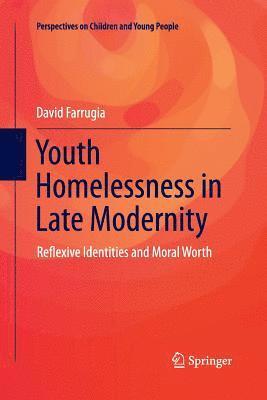 Youth Homelessness in Late Modernity 1