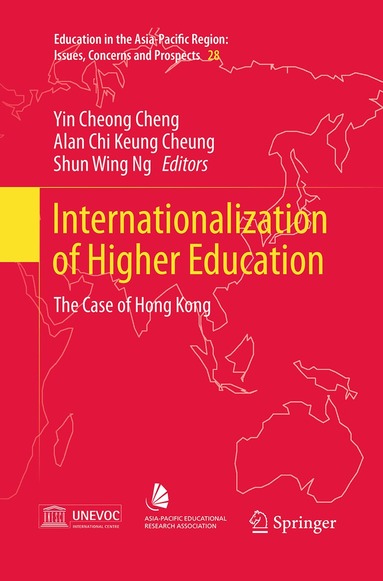 Yin Cheong Cheng, Alan Chi Keung Cheung, Shun Wing Ng - Internationalization of Higher Education, Häftad