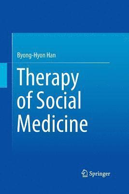 bokomslag Therapy of Social Medicine