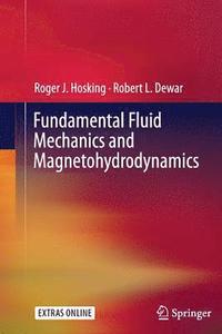 bokomslag Fundamental Fluid Mechanics and Magnetohydrodynamics
