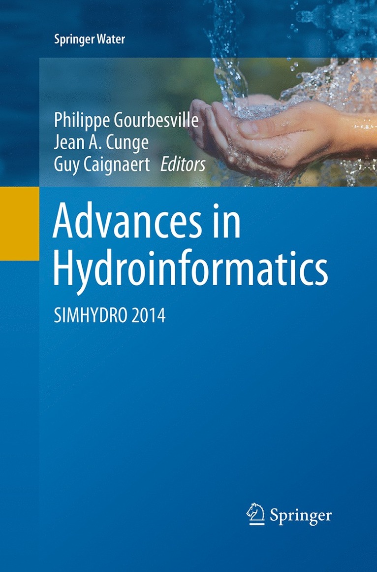 Philippe Gourbesville, Jean A. Cunge, Guy Caignaert - Advances in Hydroinformatics, Häftad