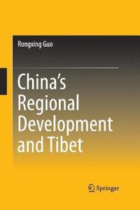 bokomslag Chinas Regional Development and Tibet
