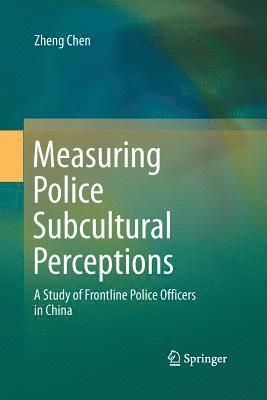 Measuring Police Subcultural Perceptions 1