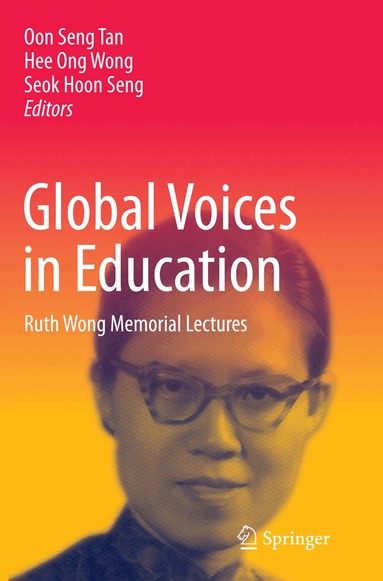 Oon Seng Tan, Hee Ong Wong, Seok Hoon Seng - Global Voices in Education, Häftad