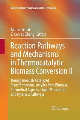 bokomslag Reaction Pathways and Mechanisms in Thermocatalytic Biomass Conversion II