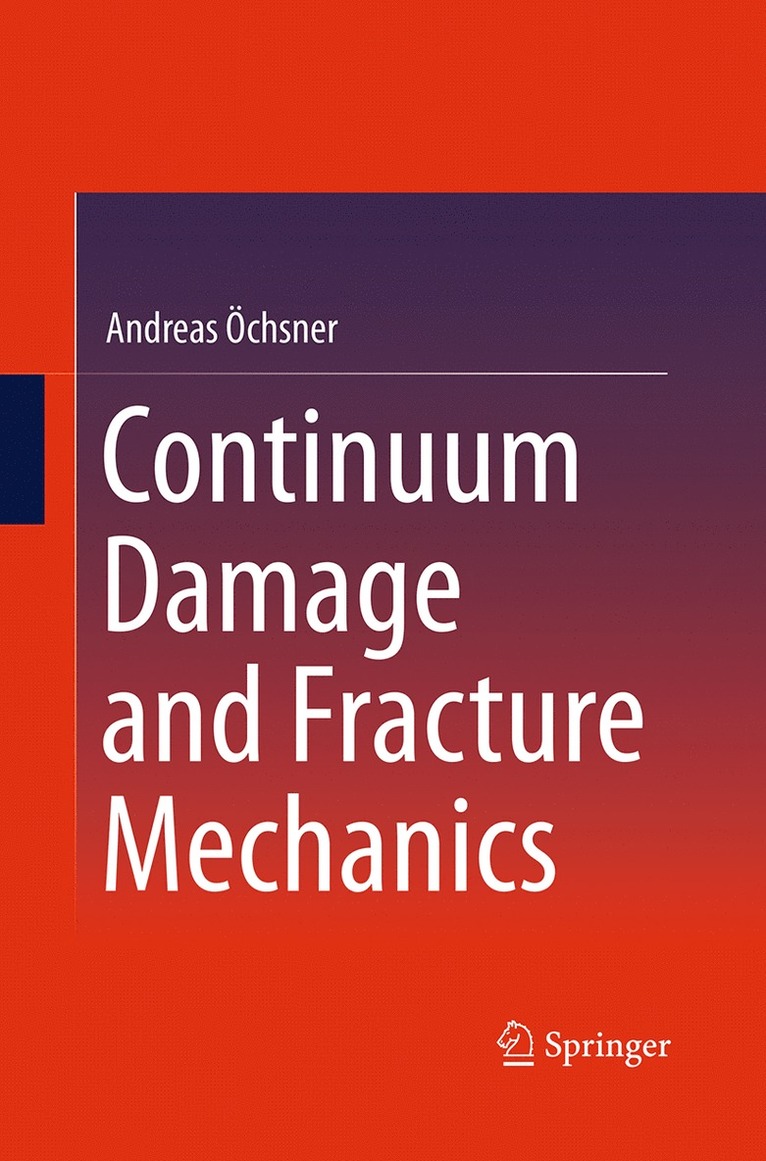 Continuum Damage and Fracture Mechanics