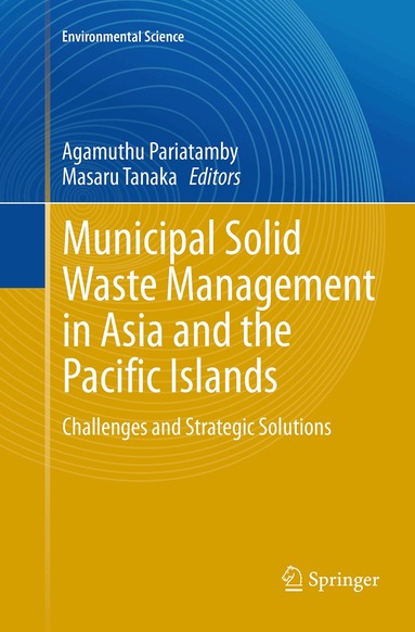 Agamuthu Pariatamby, Masaru Tanaka - Municipal Solid Waste Management in Asia and the Pacific Islands, Häftad
