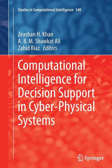 bokomslag Computational Intelligence for Decision Support in Cyber-Physical Systems