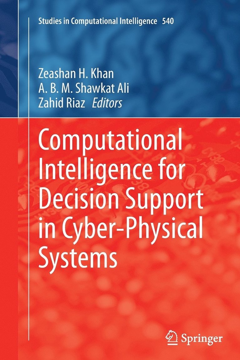 Computational Intelligence for Decision Support in Cyber-Physical Systems 1