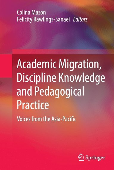 bokomslag Academic Migration, Discipline Knowledge and Pedagogical Practice