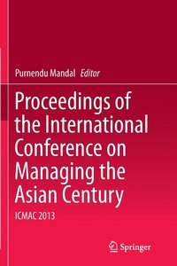 bokomslag Proceedings of the International Conference on Managing the Asian Century