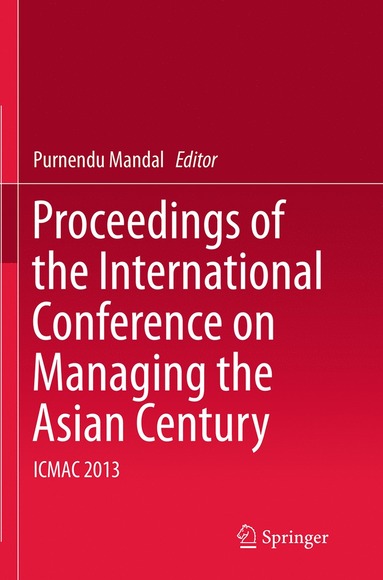 bokomslag Proceedings of the International Conference on Managing the Asian Century