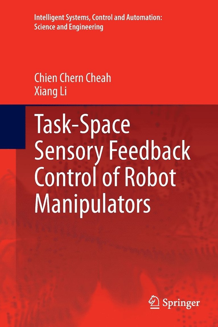 Task-Space Sensory Feedback Control of Robot Manipulators 1