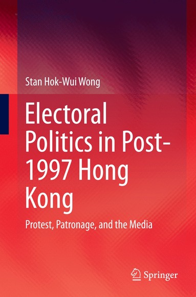 bokomslag Electoral Politics in Post-1997 Hong Kong