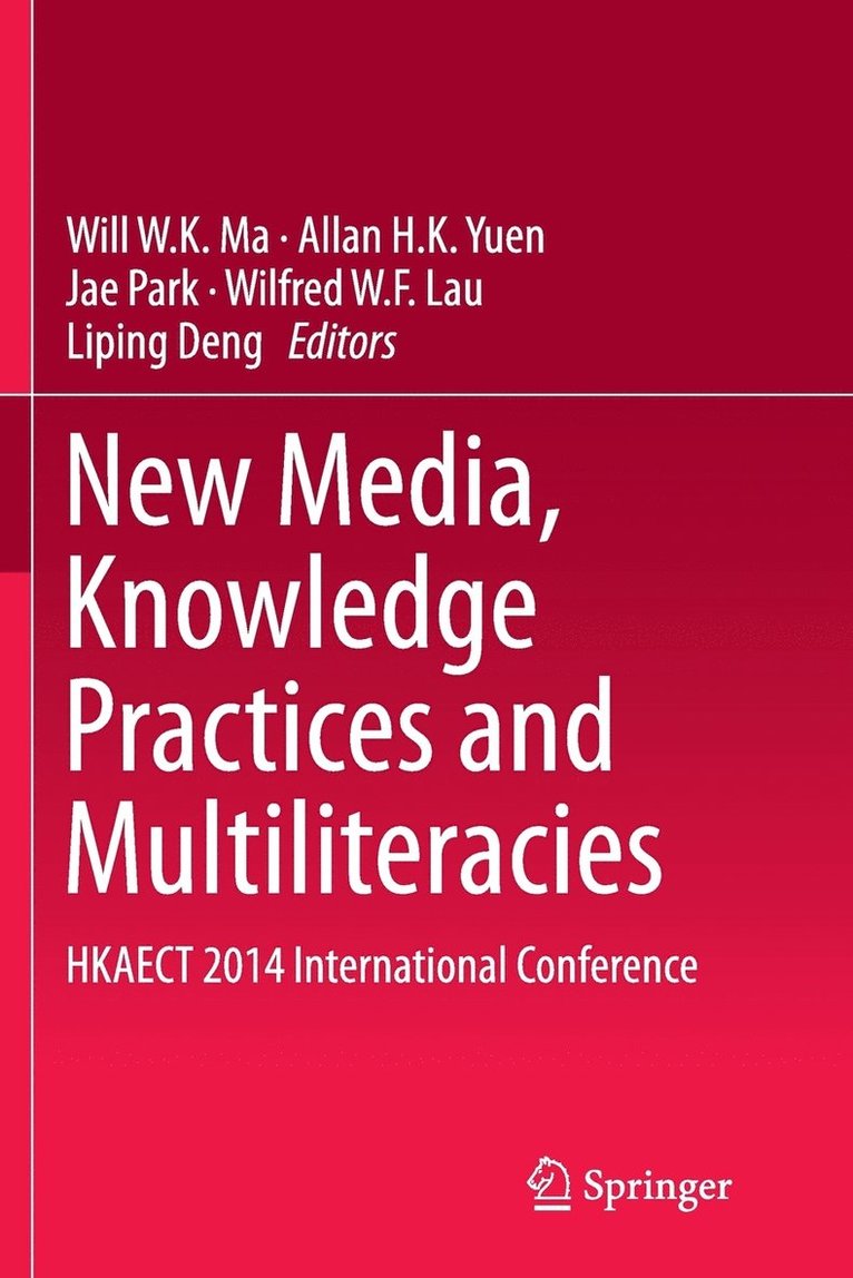 New Media, Knowledge Practices and Multiliteracies 1