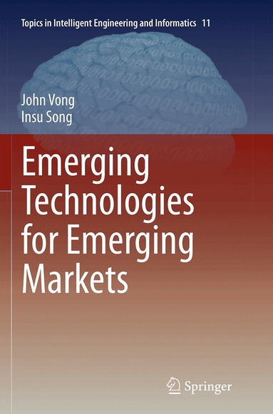 John Vong, Insu Song - Emerging Technologies for Emerging Markets, Häftad