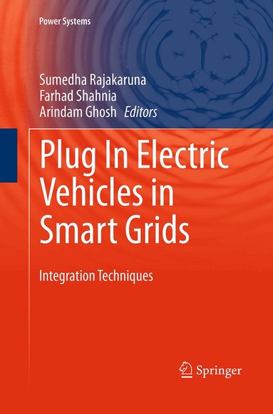 Sumedha Rajakaruna, Farhad Shahnia, Arindam Ghosh - Plug In Electric Vehicles in Smart Grids, Häftad